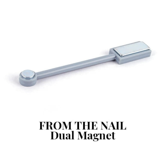 FROM THE NAIL - Dual Magnet