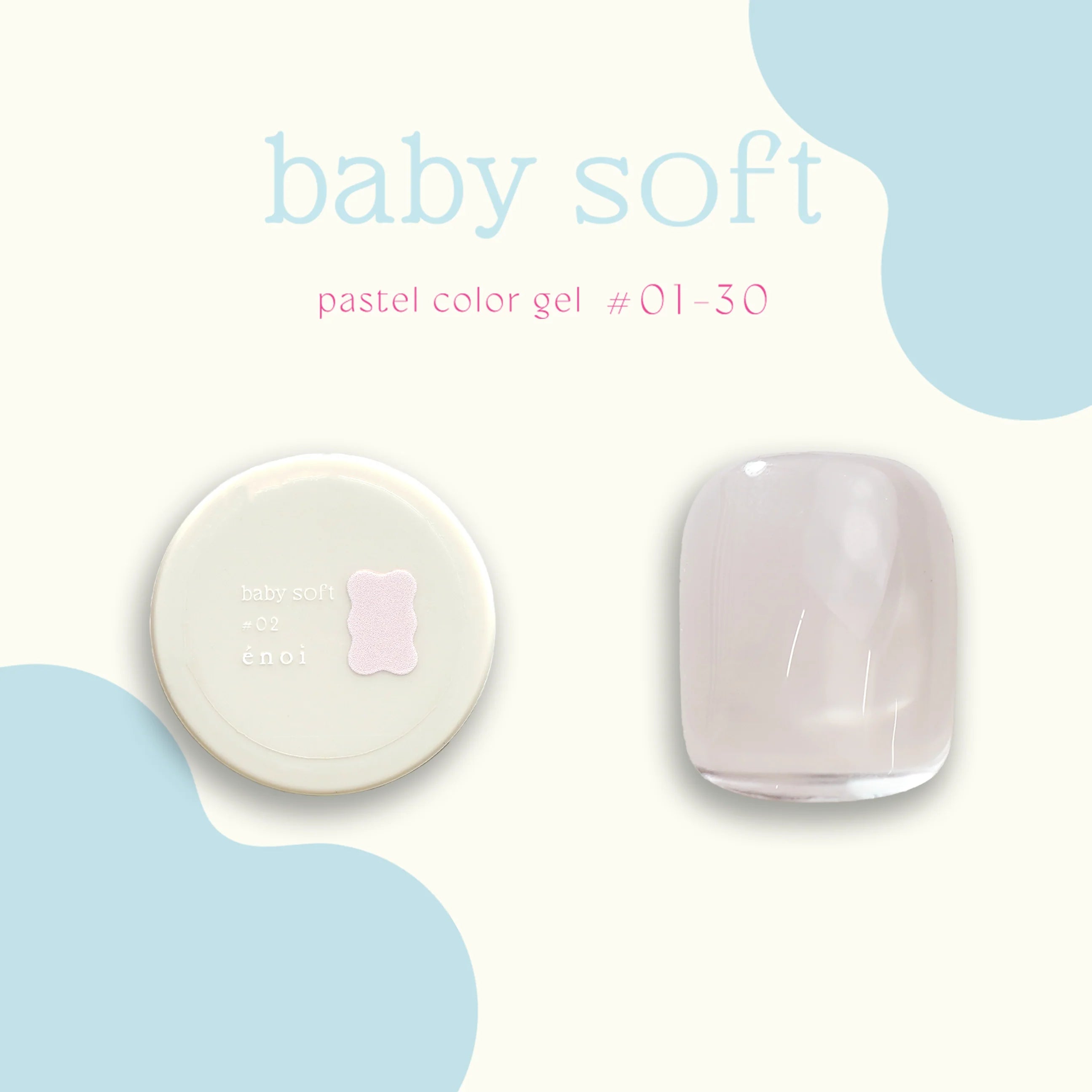 Enoi - Baby Soft (Individuals/Full set)