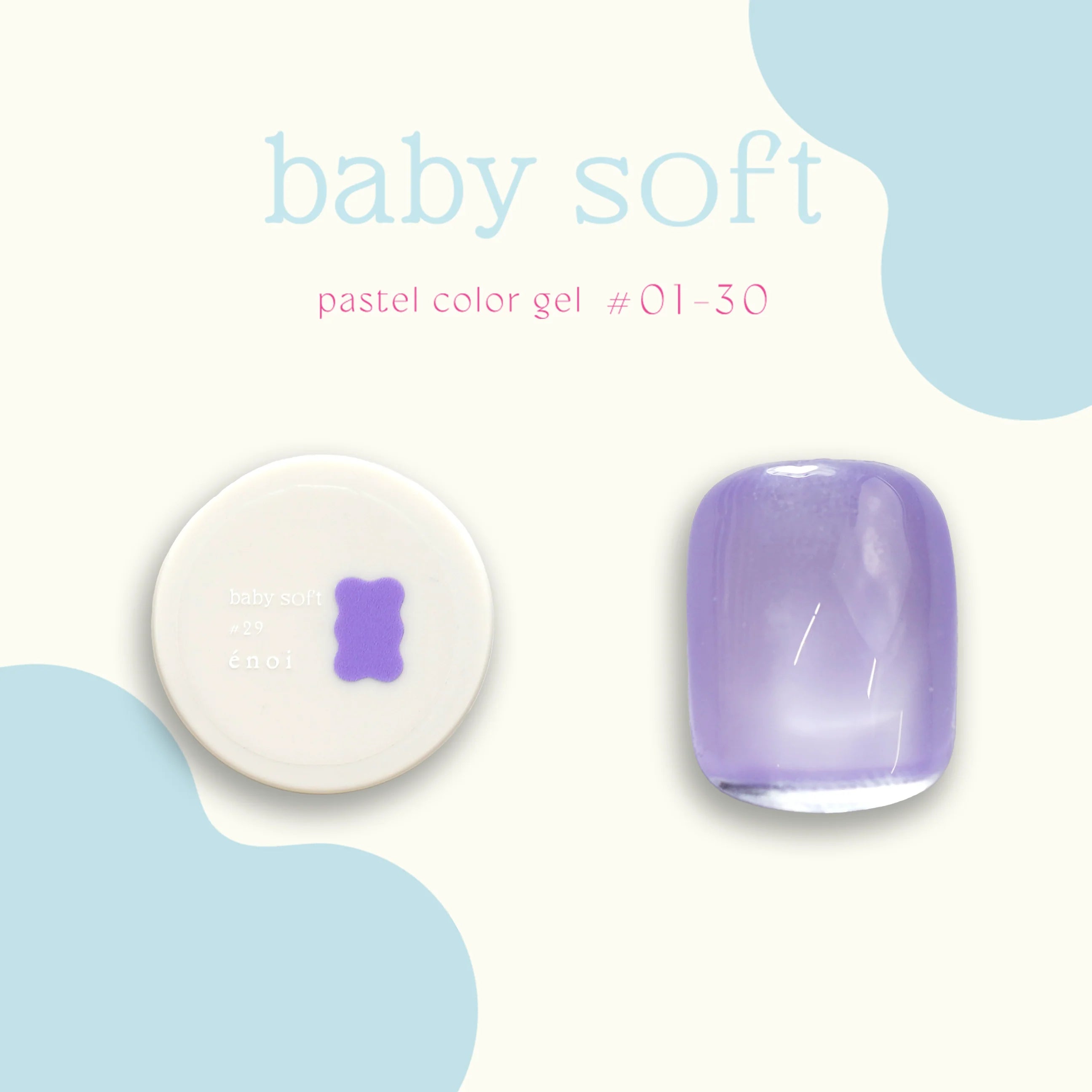 Enoi - Baby Soft #01-30 (Individuals/Full set) Enoi - Baby Soft #01-30 (Individuals/Full set)