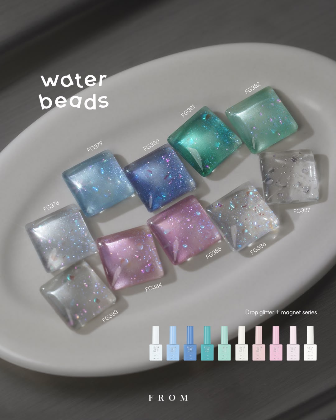 FROM THE NAIL - Water Beads Collection