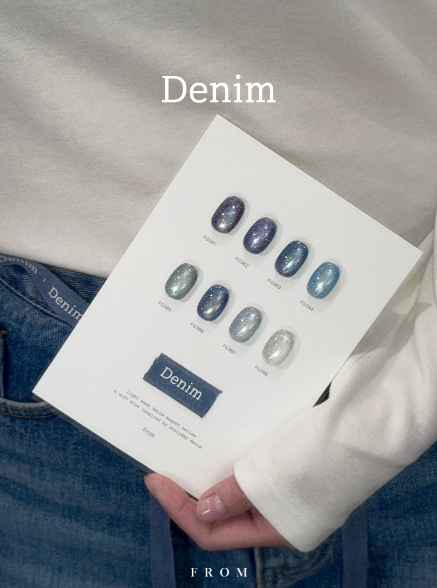 FROM THE NAIL - Denim Collection