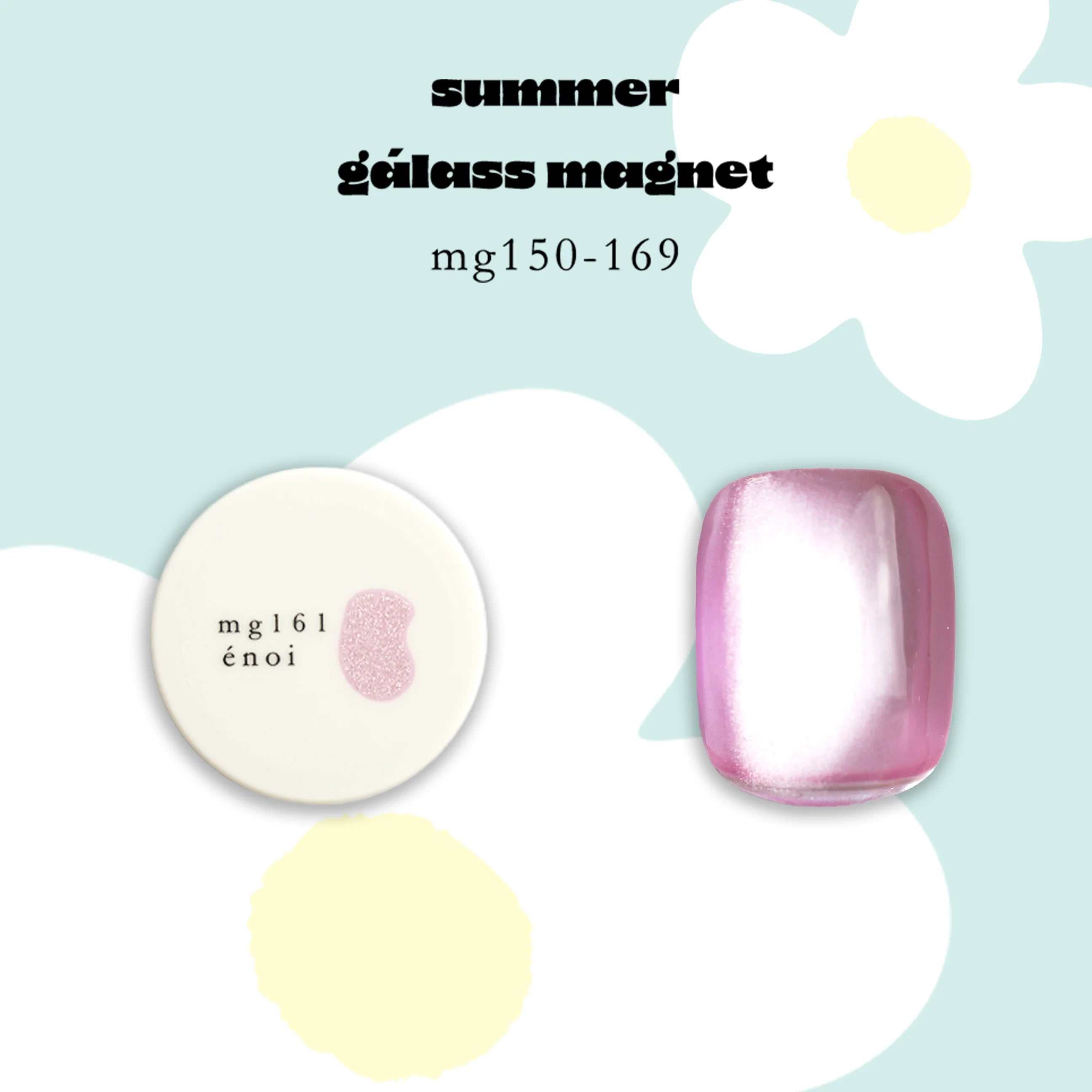 Enoi - Summer Galass Mag mg150-169 (Individuals/Full set) Enoi - Summer Galass Mag mg150-169 (Individuals/Full set)