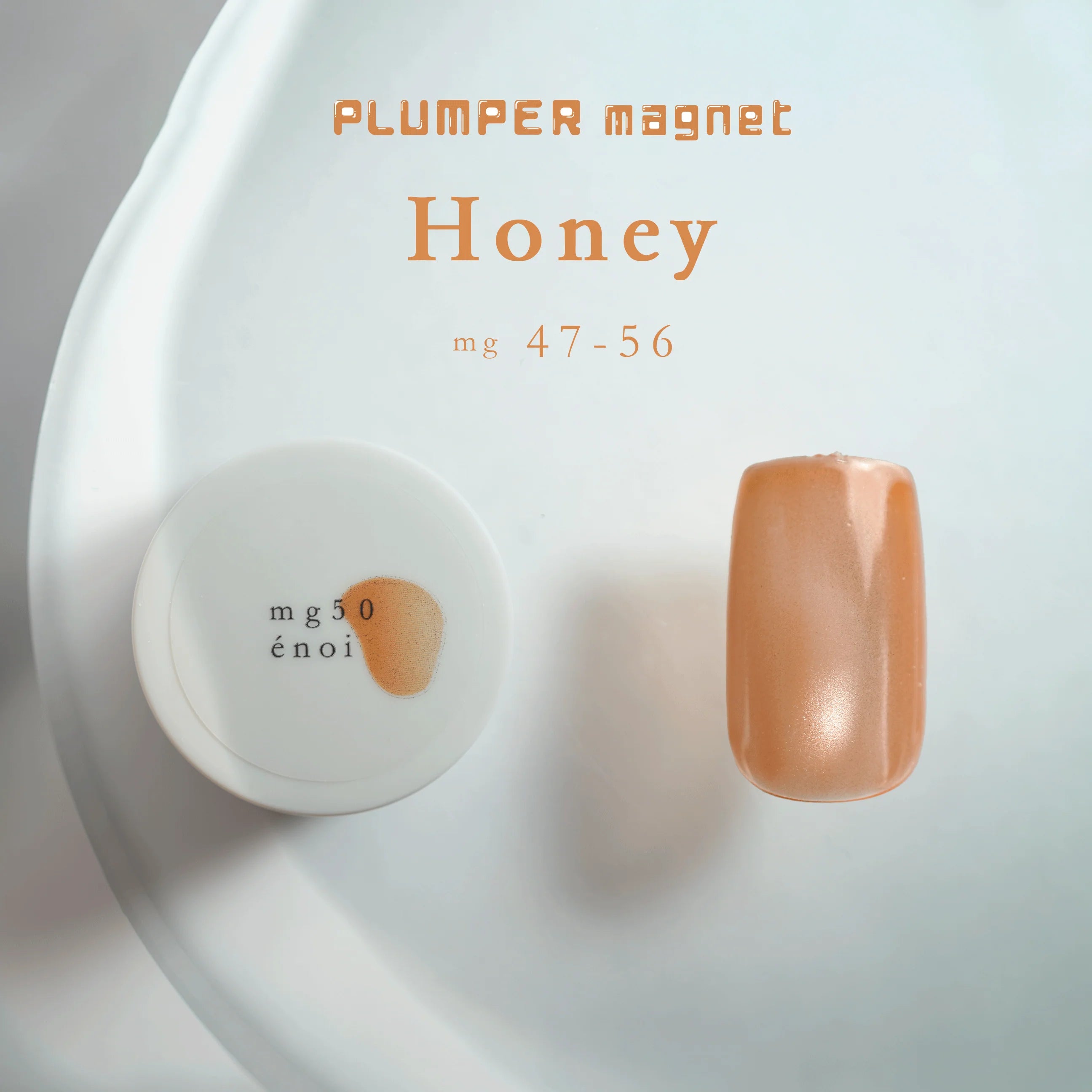 Enoi - Plumper MAG “Honey” series (Individuals/Full set)